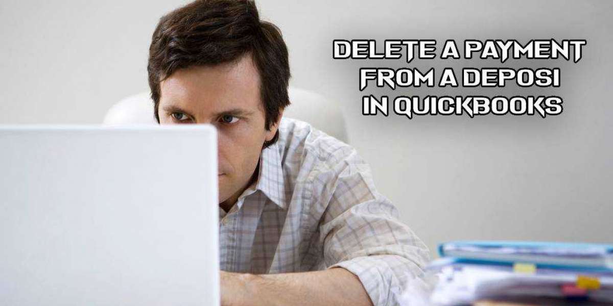 Methods For Quickbooks Delete Payment From Deposit