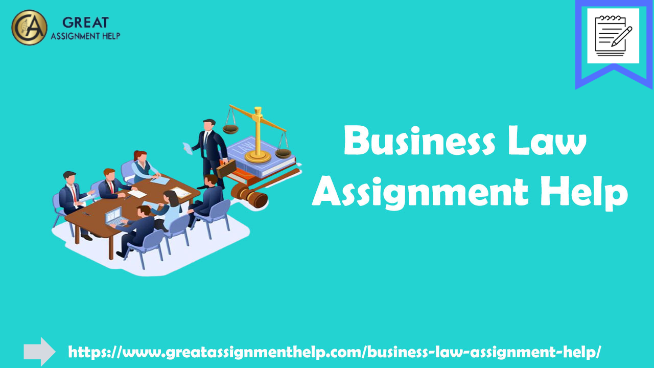 What are the fundamentals of writing a Business law assignment ?